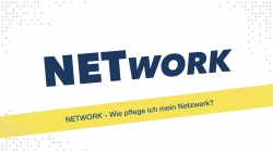 NETWORK - Wie pflege ich mein Netzwerk?