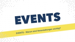 EVENTS - Warum sind Veranstaltungen wichtig?